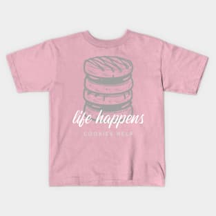 Life Happens, Cookies Help Kids T-Shirt